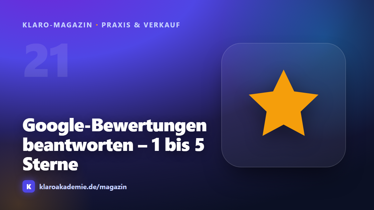 Google-Bewertungen beantworten: Vorlagen für 1 bis 5 Sterne