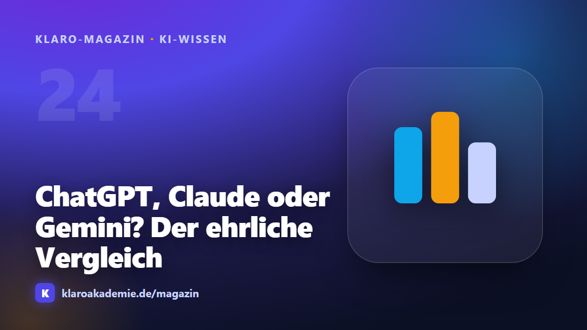 ChatGPT, Claude oder Gemini? Der ehrliche Vergleich für Selbstständige 2026