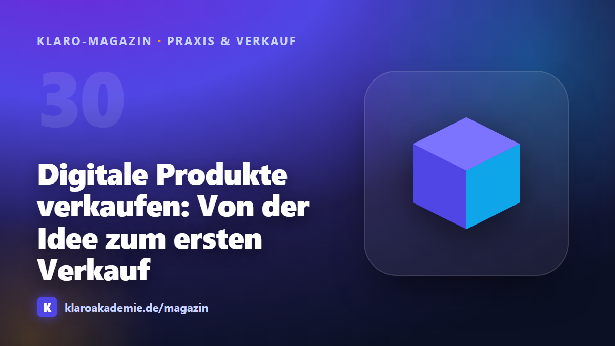 Digitale Produkte verkaufen: Von der Idee zum ersten Verkauf